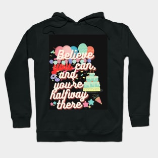 Believe in Yourself Hoodie